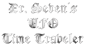 Dr. Seven's UFO and Time Travel Page